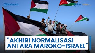Ribuan Warga Maroko Demo di Depan Pelabuhan Tanger Med, Serukan Akhiri Normalisai dengan Israel