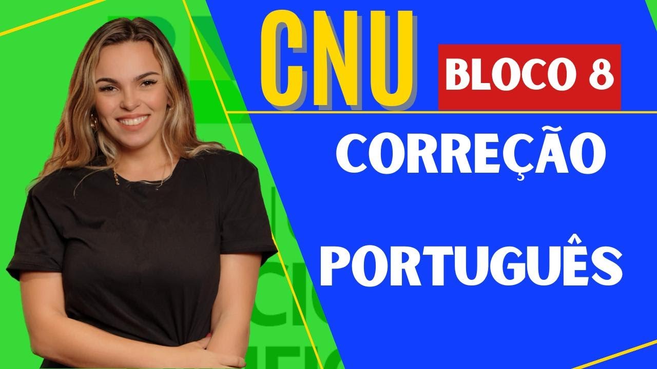CORREÇÃO SIMULADO CNU BLOCO 08 - PORTUGUÊS