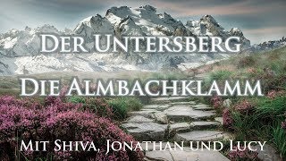 Untersberg - Erkundung der Almbachklamm bei Marktschellenberg