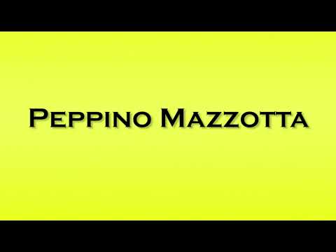 Pronunciation of Peppino Mazzotta