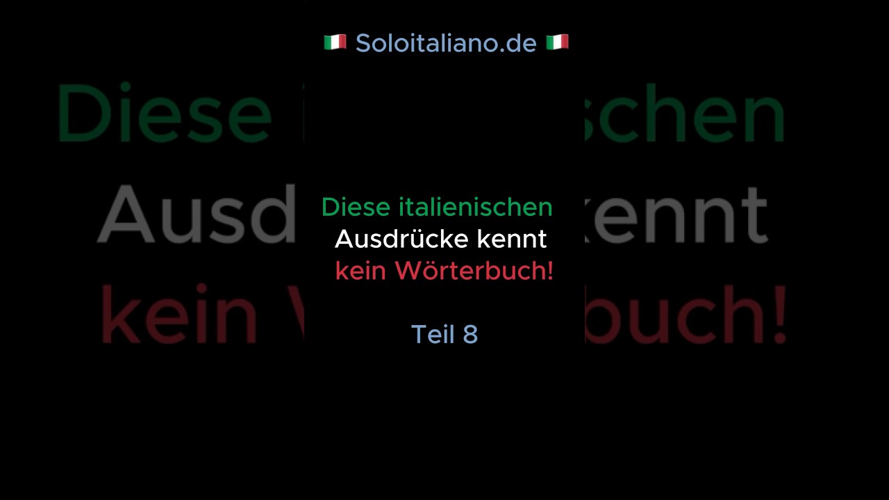 🇮🇹 Diese italienischen Ausdrücke kennt kein Wörterbuch! Teil 8 #italienischeredewendungen