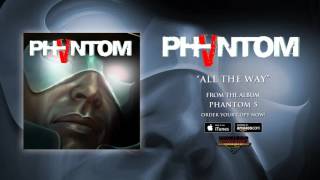 Phantom 5 - All The Way video