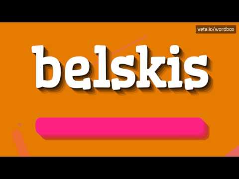 BELSKIS - HOW TO PRONOUNCE IT!?