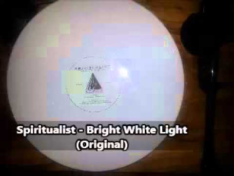 Spiritualist - Bright White Light (Original)