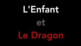 Spectacle l'Enfant et le Dragon