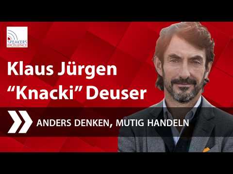 Klaus Jürgen Deuser - Anders denken, mutig handeln!