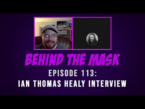 Behind the Mask - Episode 113 - Ian Thomas Healy