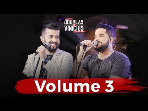Douglas e Vinicius - VOLUME 3 - DVD Ao Vivo Acústico