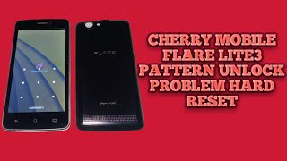 CHERRY MOBILE FLARE LITE3 PATTERN UNLOCK PROBLEM HARD RESET