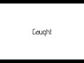 How to pronounce Caught / Caught pronunciation