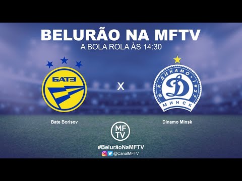 FUTEBOL AO VIVO! Bate Borisov x Dinamo Minsk #BelurãonaMFTV