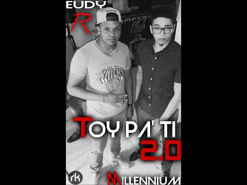 Eudy R & Millennium toy pa ti 2 0 Prod By   Nerolt