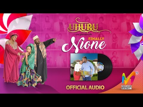 Nione - Finally (Uhuru Una Gharama Zake)