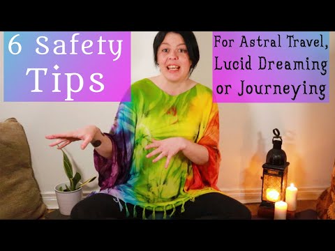 6 Safety Tips for Astral Travelling & Journeying