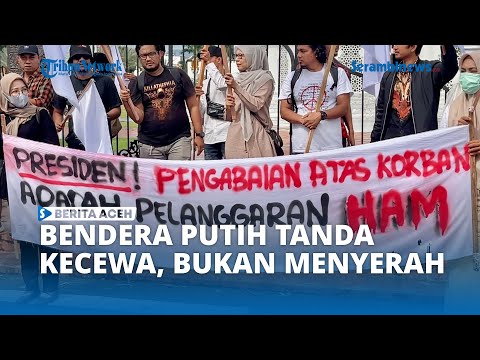 Bendera Putih Tanda Kecewa Rakyat Aceh, Bukan Menyerah