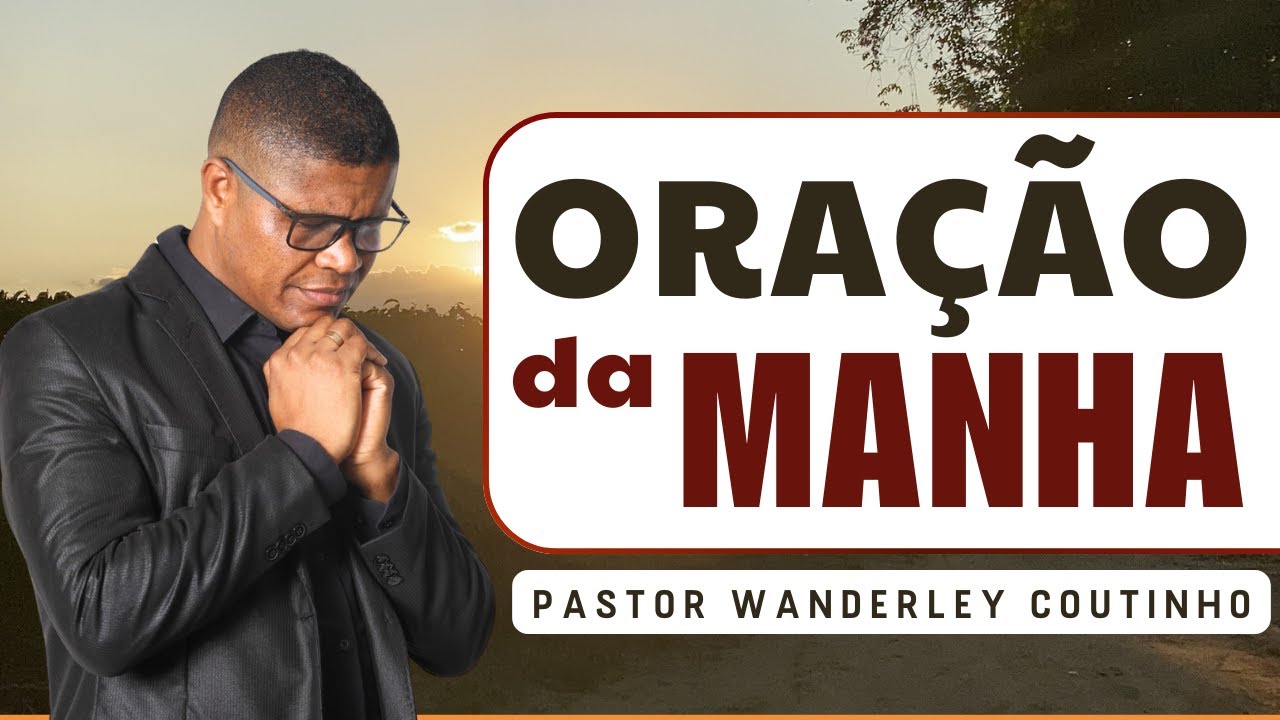 ORAÇÃO DA MANHA 16-10-2024 - DEIXE SEU PEDIDO DE ORAÇÃO -@PastorWanderleyCoutinho