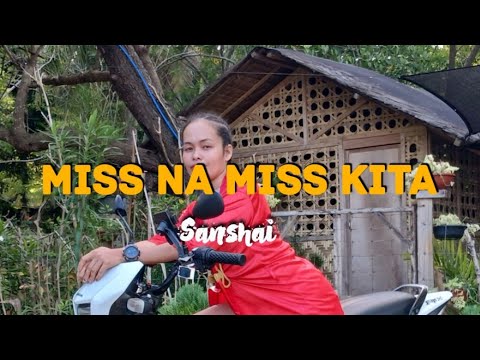 MISS NA MISS KITA(Lyrics) by Sanshai