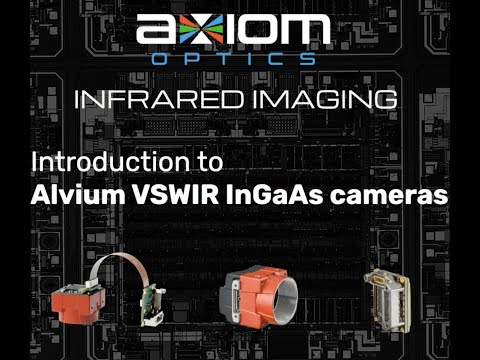 Introduction to Alvium VSWIR InGaAs Cameras (Infrared Imaging)