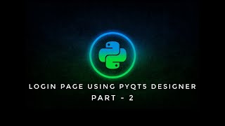 How to create login page in Qt designer || Part - 2 #python #loginPage #PYQT5 #qtdesigner #tutorials