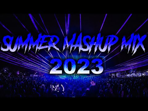 SUMMER MASHUP MIX 2023 - Mashups & Remixes of Popular Songs 2023 | DJ Club Music Party Mix 2023 🥳