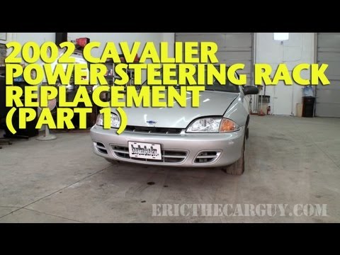 2002 Cavalier Power Steering Rack Replacement (Part 1) -EricTheCarGuy