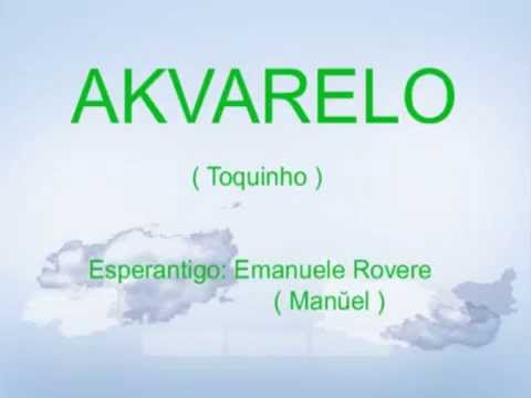 AKVARELO (aŭtoro: Toquinho) Teksto en esperanto: Emanuele Rovere - Kantas MANŬEL