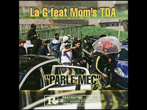 La G ft. Mom's (TDA) - Parle mec (Audio officiel)