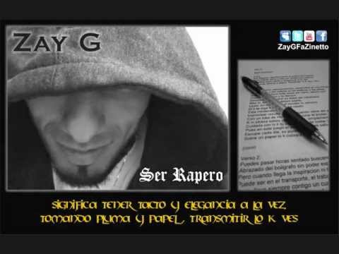 Zay G  - SER RAPERO -