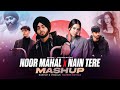 Noor Mahal X Nain Tere Mashup Mahesh Suthar Mashup Shubh X MItraz X Chani Nattan Etc