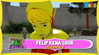 Dongeng Anak - Felip Kena Sihir Episode 2 - Petualangan Oki Nirmala - Fairy Tales