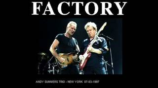 ANDY SUMMERS TRIO - Walking on the moon NEW YORK 07-03-1997 special guest: Sting
