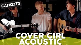 Cahoots - Cover Girl (Acoustic)