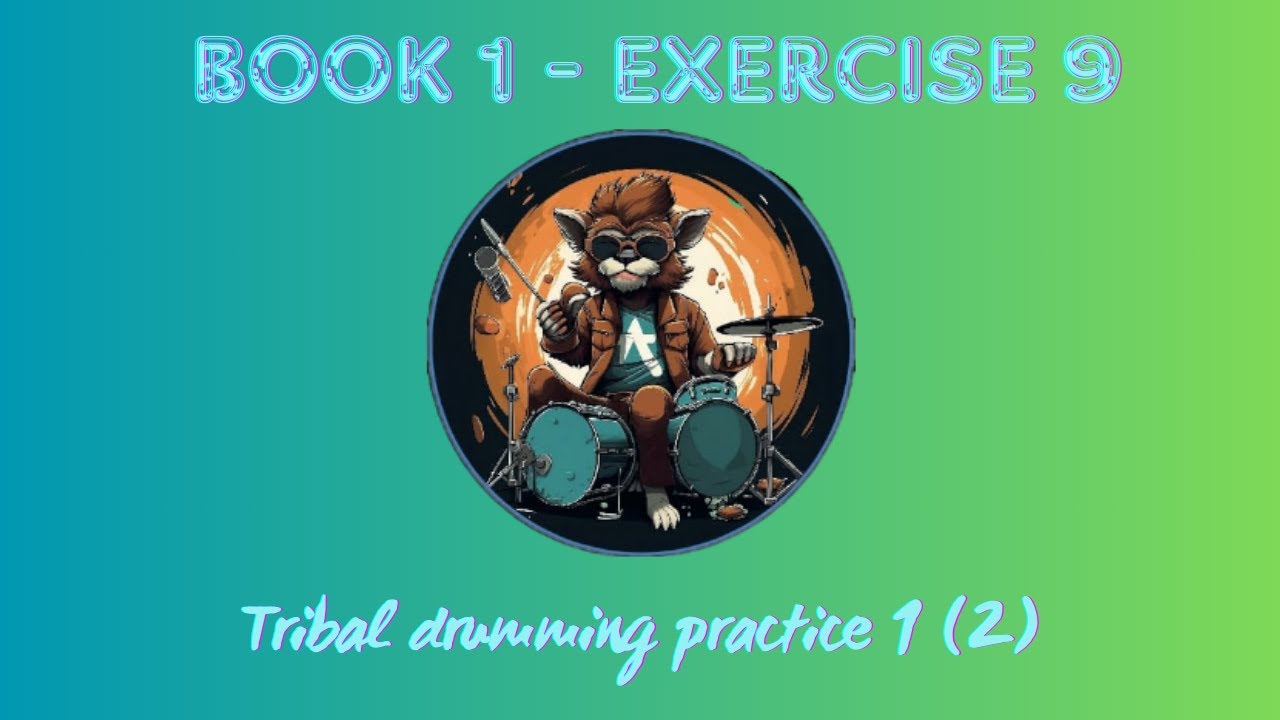 15. TRIBAL DRUMMING PRACTICE 1 2