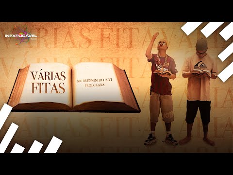 MC Brenninho da VJ - Várias Fitas - Prod. KANA