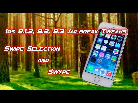 IOS 8.1.3, 8.2, 8.3 Jailbreak Tweaks? Swipe Selection Demonstration