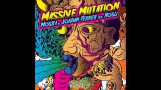 Moska & Jordan Ferrer feat. Rosli - Massive Mutation (Vocal Mix)