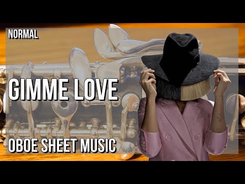 Oboe Sheet Music: How to play Gimme Love by Sia