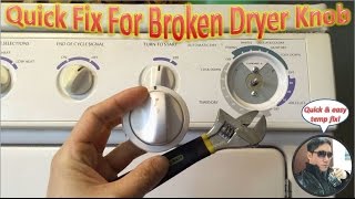 Quick Fix For Broken Dryer Knob | How To Quick Fix Broken Dryer Knob