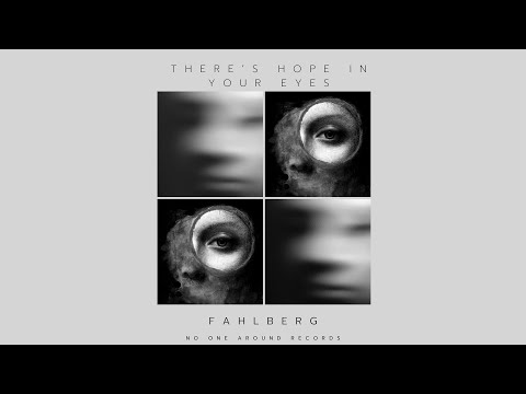 Fahlberg - There's Hope In Your Eyes