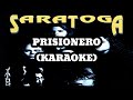Saratoga - Prisionero (Karaoke)