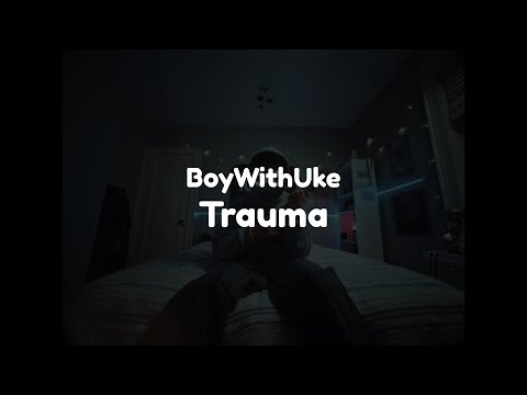 BoyWithUke - Trauma (Clean - Lyrics)