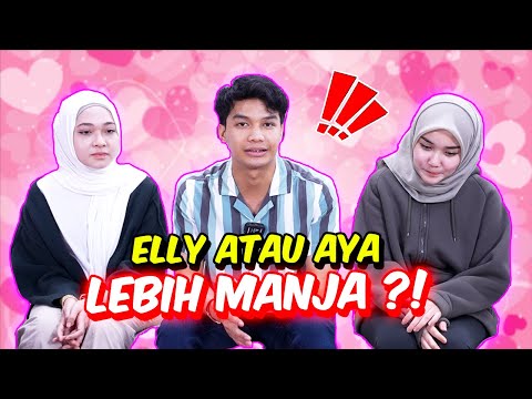 ELLY ATAU AYA LEBIH MANJA ?! - PILIHAN MENDEBAR KAN !