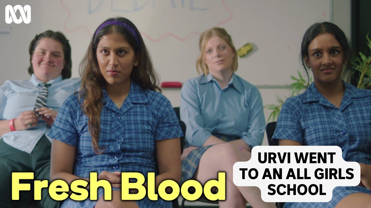 Urvi Went To An All Girls School (Ep 2) | Fresh Blood | ABC TV + iview