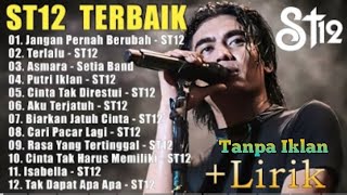 Download lagu St 12 Setia Band full Album Terbaik 2025 Tanpa Iklan - Putri Iklan - Asmara - Cari Pacar Lagi mp3