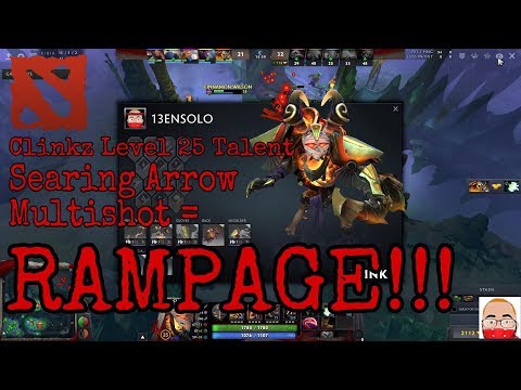 DOTA2: Clinkz Lvl 25 Talent: Searing Arrow Multishot = RAMPAGE