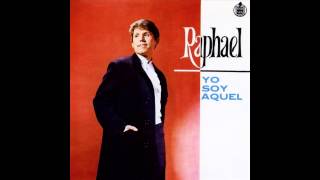 Raphael - Yo Soy Aquel