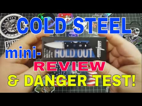COLD STEEL  MINI-HOLD OUT!!! DANGEROUS TESTING AND REVIEW!!!