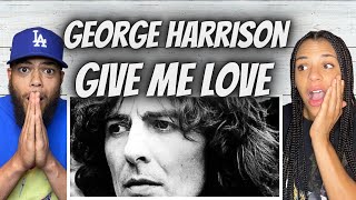 FIRST TIME HEARING George Harrison  - Give Me Love (Give Me Peace On Earth) REACTION