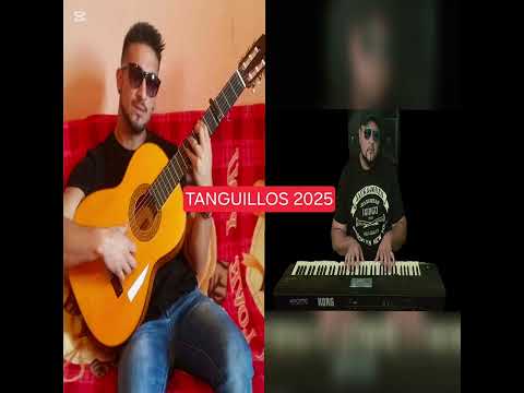 TANGUILLOS JUANJO Y MIGUEL 2025