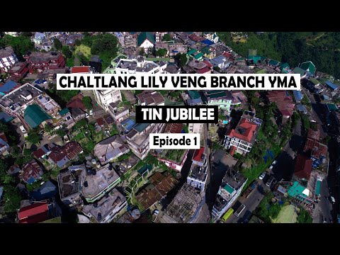 Chaltlang Lily Veng Branch YMA Tin Jubilee Episode 1